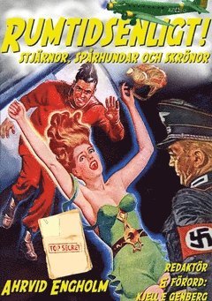 Ahrvid Engholm - Rumtidsenligt : stjärnor, spårhundar och skrönor, Häftad