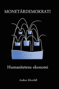 bokomslag Monetärdemokrati : Humanitetens ekonomi