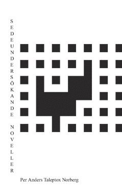 Per Anders Taleptox Norberg - Sedeundersökande noveller, Häftad