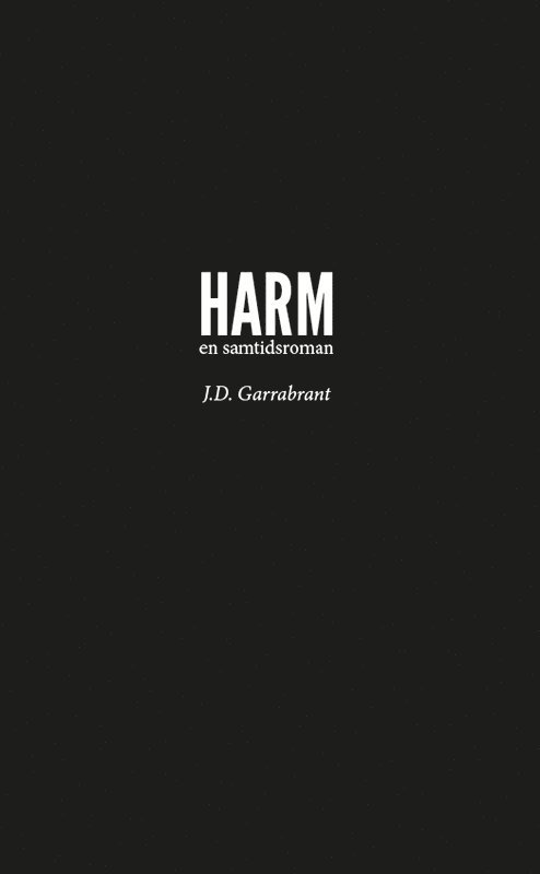 Harm : en samtidsroman 1