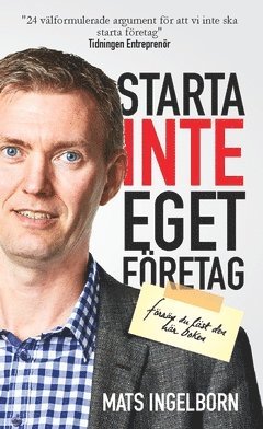 Starta inte eget företag: Förrän du läst den här boken