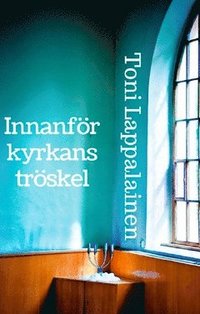 bokomslag Innanför kyrkans tröskel