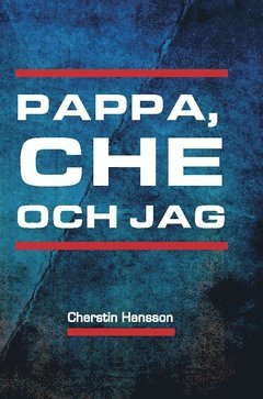 bokomslag Pappa, Che och jag