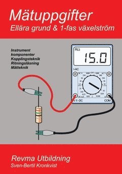 bokomslag Mätuppgifter : ellära grund och 1-fas växelström