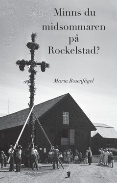 bokomslag Minns du midsommaren på Rockelstad?