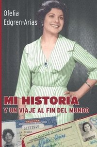 bokomslag Mi historia : Y un viaje al fin del mundo