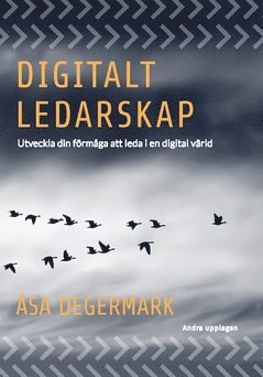bokomslag Digitalt ledarskap : utveckla din förmåga att  leda i en digital värld