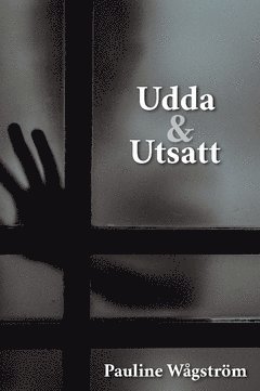 Wågström Pauline - Udda & Utsatt, Inbunden