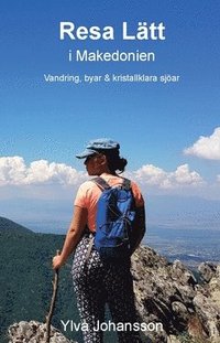 bokomslag Resa lätt i Makedonien : vandring, byar & kristallklara sjöar