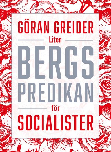 Göran Greider - Liten bergspredikan för socialister, Inbunden