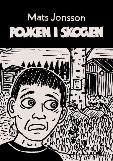 Mats Jonsson - Pojken i skogen, Häftad