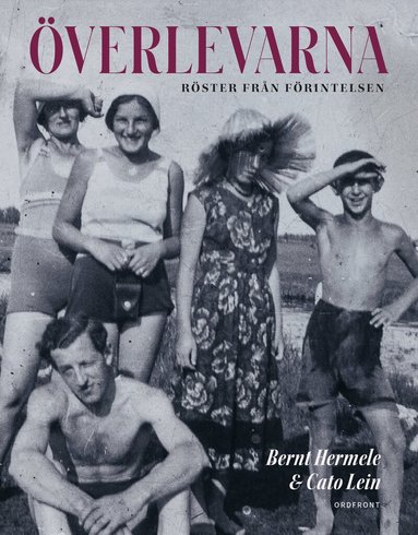 Bernt Hermele, Cato Lein - Överlevarna : röster från Förintelsen, Inbunden