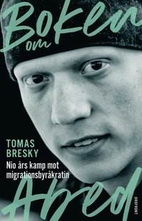 bokomslag Boken om Abed - Nio års kamp mot migrationsbyråkratin