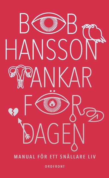 Bob Hansson - Tankar för dagen : manual för ett snällare liv, Pocket