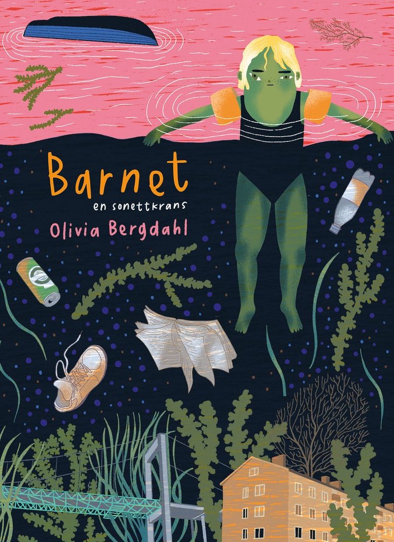 Olivia Bergdahl - Barnet : en sonettkrans, Häftad