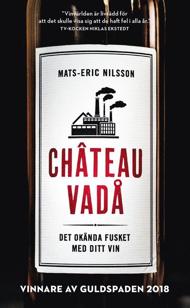 bokomslag Chateau vadå : det okända fusket med ditt vin