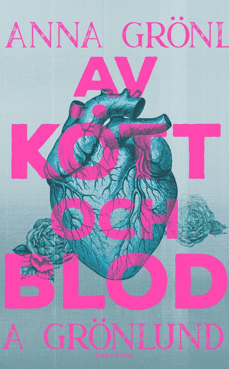 Anna Grönlund - Av kött och blod, Inbunden