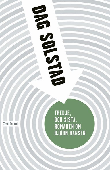 Dag Solstad - Tredje, och sista, romanen om Bjørn Hansen, Inbunden