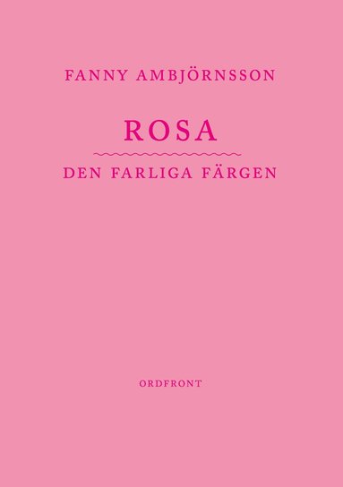 Fanny Ambjörnsson - Rosa : den farliga färgen, Häftad