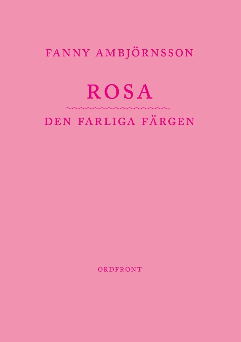 Rosa : den farliga färgen 1