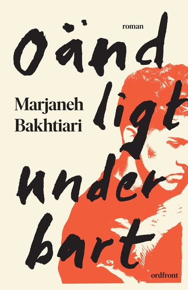 Marjaneh Bakhtiari - Oändligt underbart, Inbunden