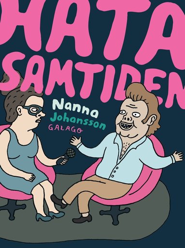 Nanna Johansson - Hata samtiden, Häftad