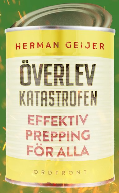 bokomslag Överlev katastrofen : effektiv prepping för alla