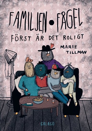Marie Tillman - Familjen Fågel : först är det roligt, Häftad