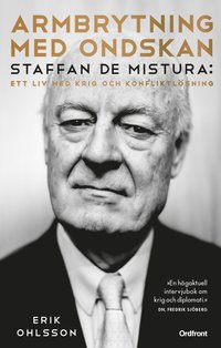 bokomslag Armbrytning med ondskan : Staffan de Mistura: Ett liv med krig och konfliktlösning