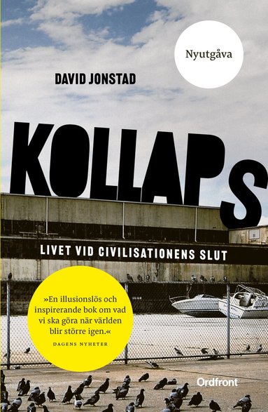 David Jonstad - Kollaps : livet vid civilisationens slut, Häftad