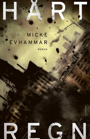 Micke Evhammar - Hårt regn, Inbunden