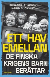 bokomslag Ett hav emellan : de finska krigens barn berättar