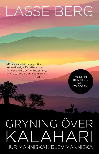 Lasse Berg - Gryning över Kalahari : hur människan blev människa, Häftad