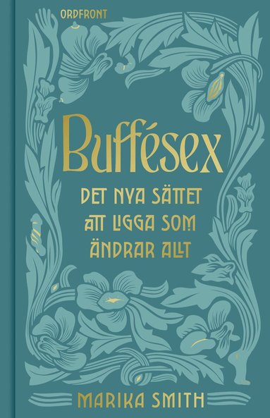 Marika Smith - Buffésex : det nya sättet att ligga som ändrar allt, Inbunden