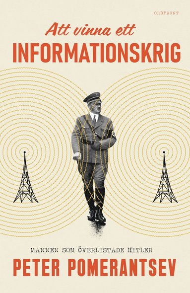 bokomslag Att vinna ett informationskrig: Mannen som överlistade Hitler