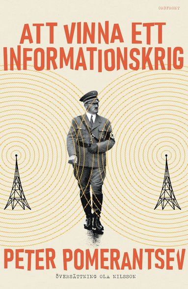 bokomslag Att vinna ett informationskrig : mannen som överlistade Hitler