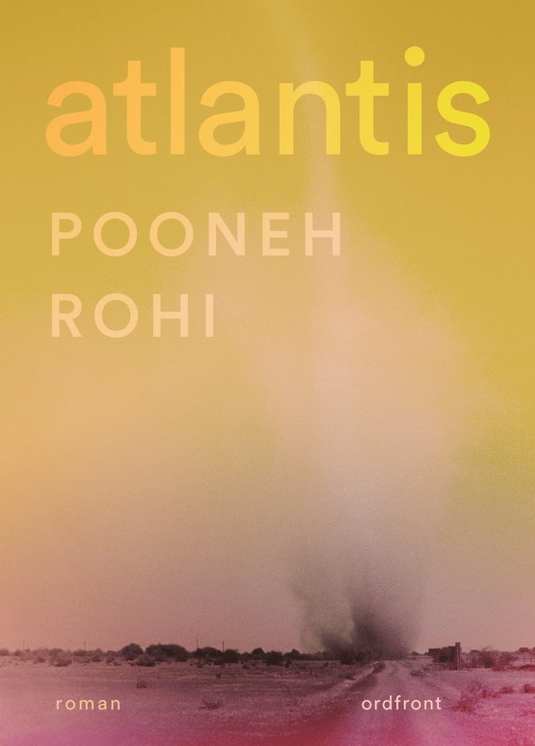 Pooneh Rohi - Atlantis, Inbunden