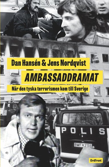 bokomslag Ambassaddramat : när den tyska terrorismen kom till Sverige