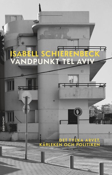 bokomslag Vändpunkt Tel Aviv: Det tyska arvet, kärleken och politiken