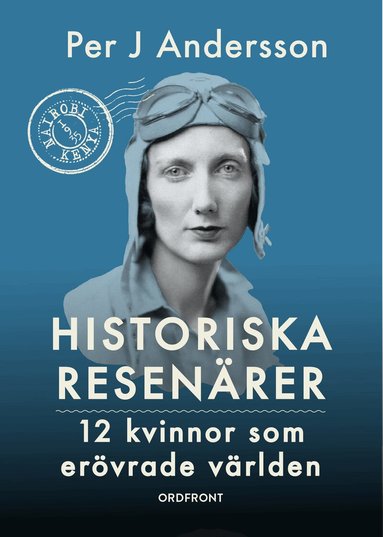Per J. Andersson - Historiska resenärer : 12 kvinnor som erövrade världen, Kartonnage