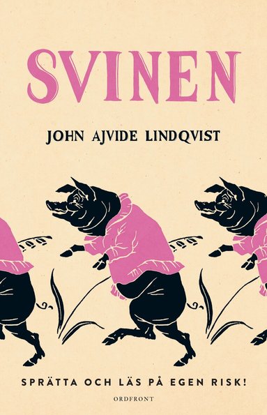 John Ajvide Lindqvist - Svinen, Häftad