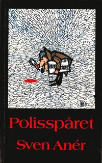 bokomslag Polisspåret : Mordet på Olof Palme