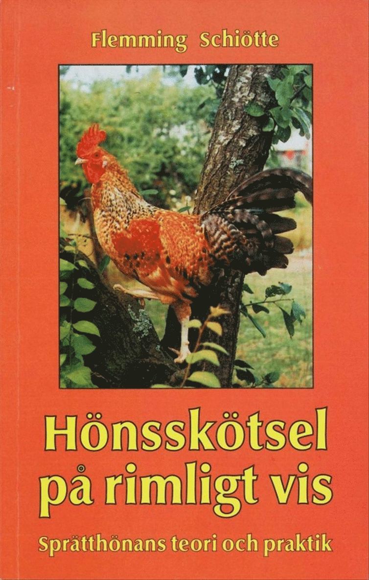 Hönsskötsel på rimligt vis : sprätthönans teori och praktik