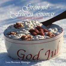 Lena Brorsson Alminger - Grön jul - frusen sommar, Häftad