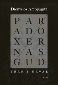 bokomslag Paradoxernas Gud : verk i urval