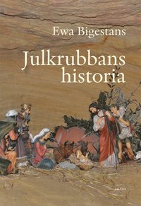 bokomslag Julkrubbans historia