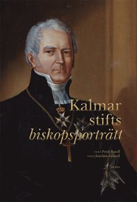 bokomslag Kalmar stifts biskopsporträtt