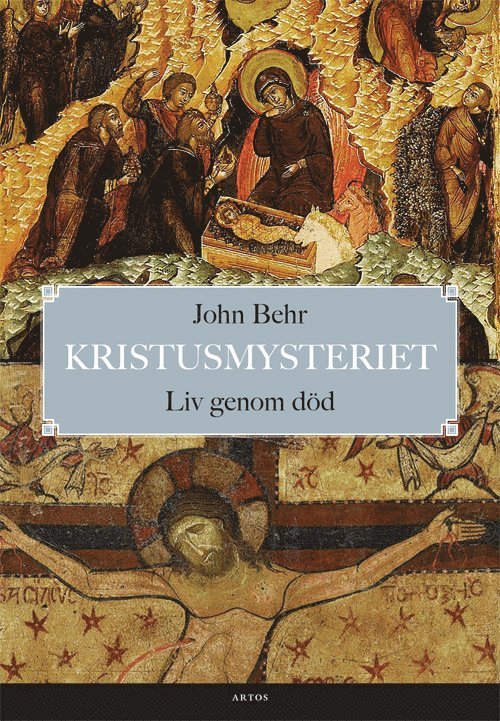 John Behr - Kristusmysteriet : Liv genom död, Häftad