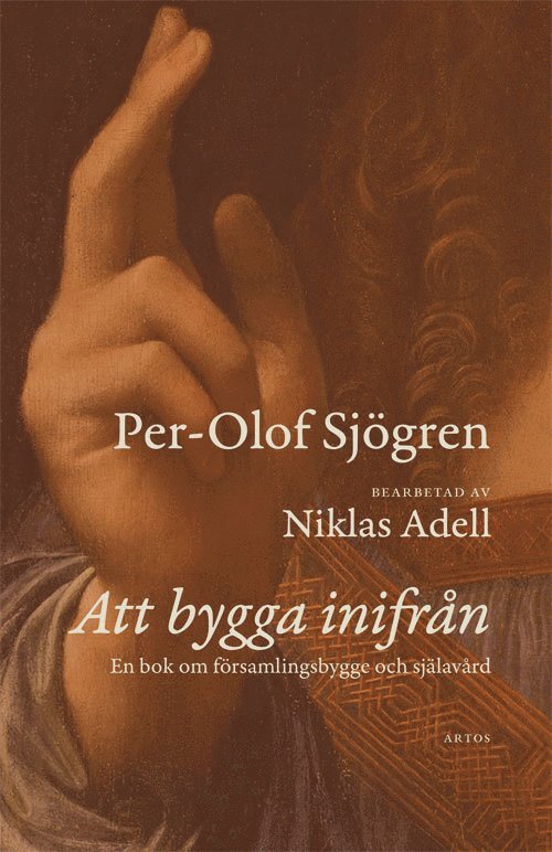 Att bygga inifrån : En bok om församlingsbygge och själavård 1