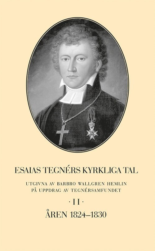 Esaias Tegnérs kyrkliga tal. Del 2, Åren 1824-1830 1